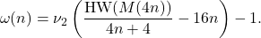 \begin{align*} \omega(n) = \nu_2 \left( \frac{\operatorname{HW}(M(4n))}{4n+4} - 16 n \right) - 1 . \end{align*}